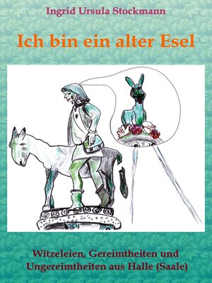 cover image of Ich bin ein alter Esel